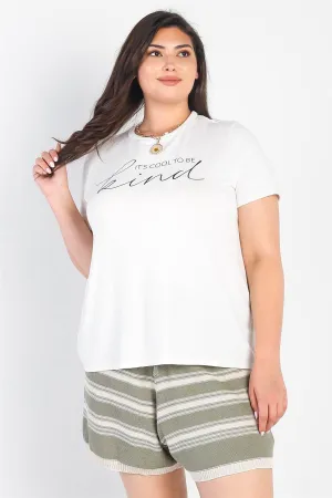 Junior Plus White Printed "It's Cool To Be Bind" Short Sleeve Top /3-2-1